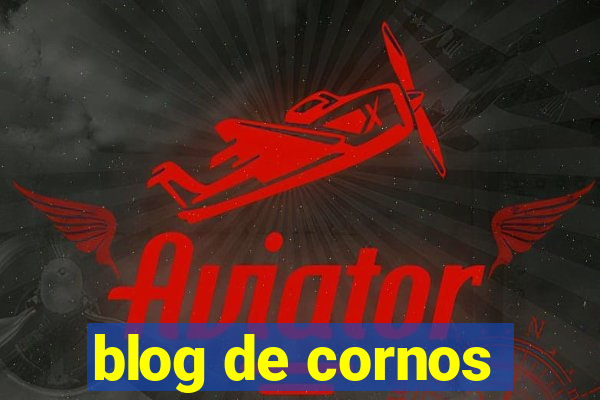 blog de cornos